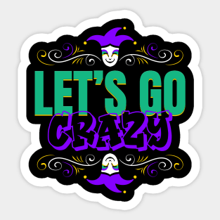 Lettering Let's Go Crazy For Mardi Gras Sticker